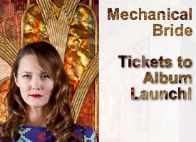 Mechanical Bride // London show ticket giveaway!